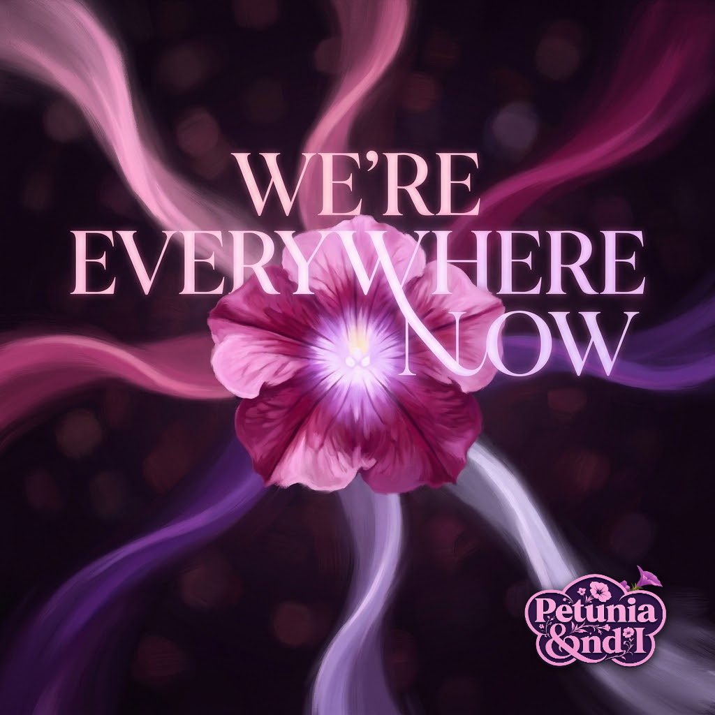 A glowing petunia bloom radiating ribbons of light in every direction, text reading "We're Everywhere Now"